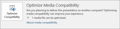 optimize media compatibility